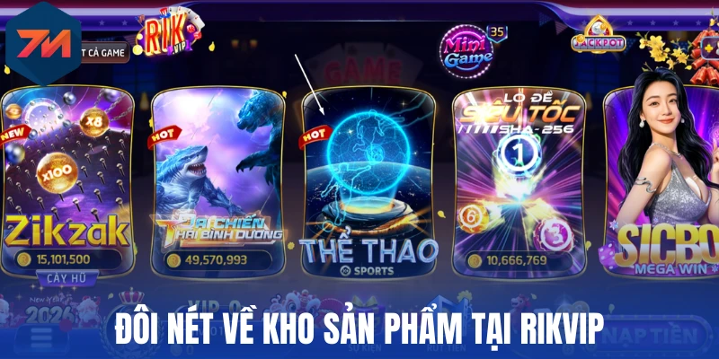 Rikvip - Sân Chơi Cá Cược Bóng Đá Hiện Đại, Chuyên Nghiệp 1 Đôi nét về kho sản phẩm tại Rikvip