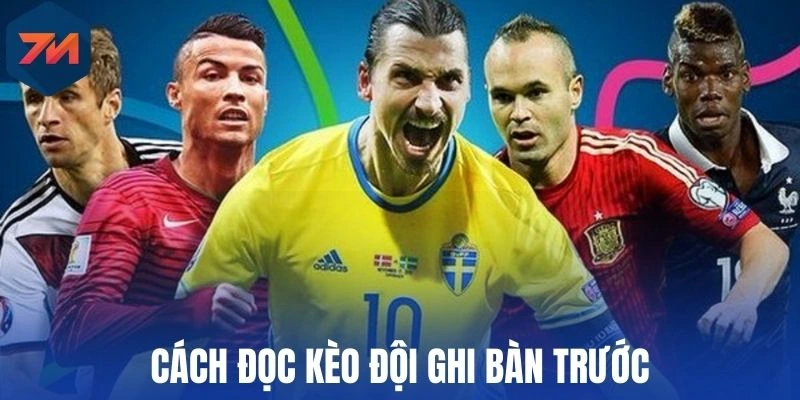 Kèo Đội Ghi Bàn Trước - Chiến Thuật Chọn Kèo Thơm Từ Cao Thủ 2 Cách đọc kèo đội ghi bàn trước