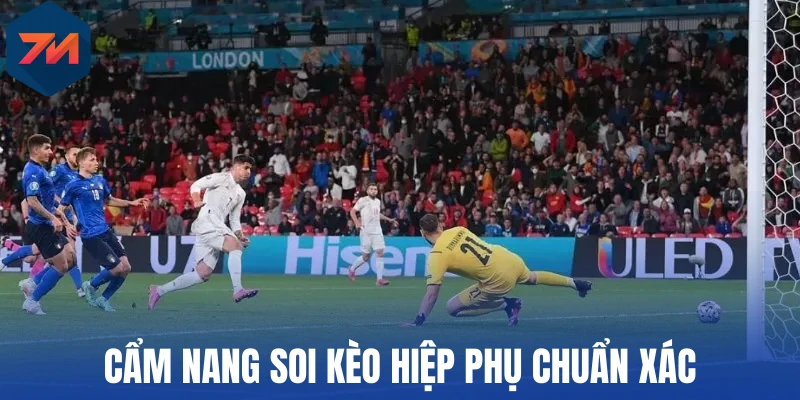 Kèo Có Hiệp Phụ - Định Nghĩa Và Mẹo Tăng Xác Suất Thắng Cược 3 Cẩm nang soi kèo hiệp phụ chuẩn xác