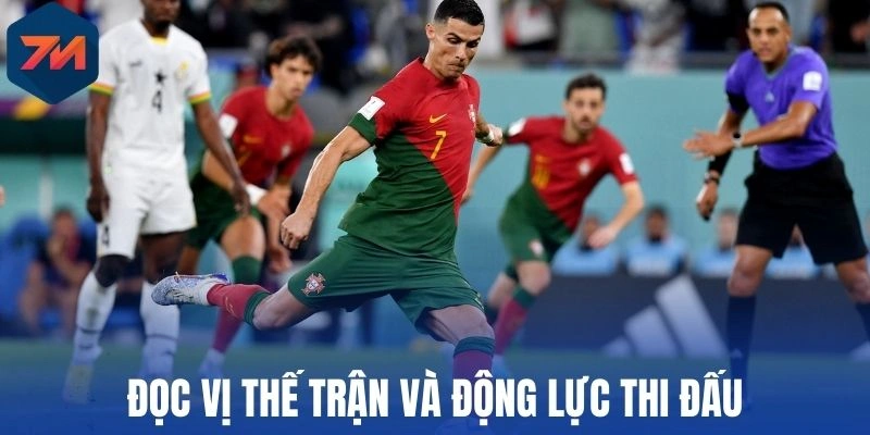 Kèo 2 Đội Ghi Bàn - Cách Cược Cực Dễ Với Tỷ Lệ Thắng Cực Cao 3 Đọc vị thế trận và động lực thi đấu