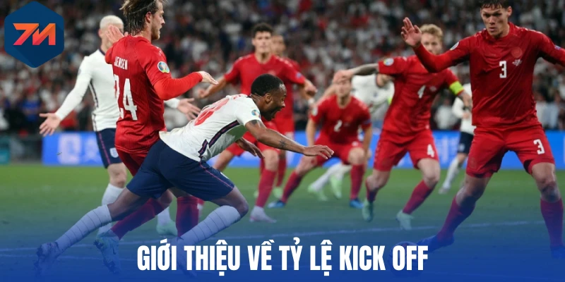 Kèo Kick Off - Hình Thức Cược Giao Bóng Trước Trong Bóng Đá 1 Giới thiệu về tỷ lệ kick off