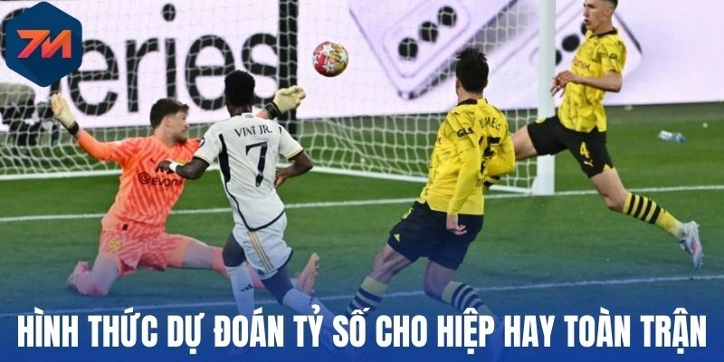 Hình thức dự đoán tỷ số cho hiệp hay toàn trận