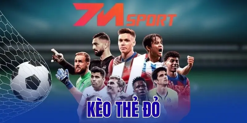 Kèo Thẻ Đỏ – Giải Mã Cách Đọc Và Mẹo Chơi Hiệu Quả