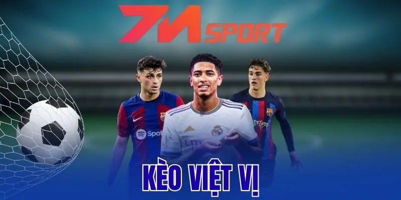 Kèo Việt Vị – Cẩm Nang Đọc Kèo, Tính Tiền Thắng Thua Chuẩn