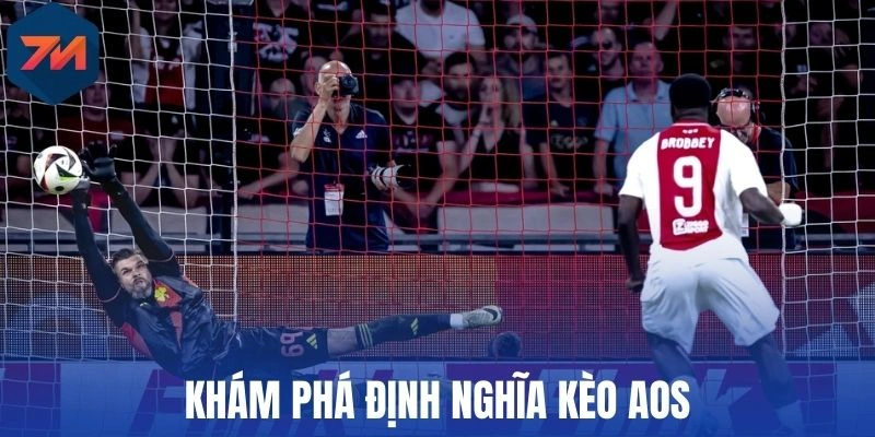 Khám phá định nghĩa kèo AOS