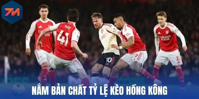 Tỷ Lệ Kèo Hồng Kông - Bí Quyết Chọn Kèo Ngon Mỗi Trận Bóng 1 Nắm bản chất tỷ lệ kèo Hồng Kông