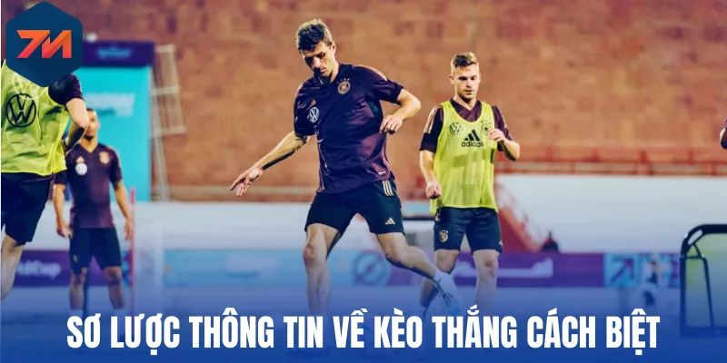 Sơ lược thông tin về kèo thắng cách biệt
