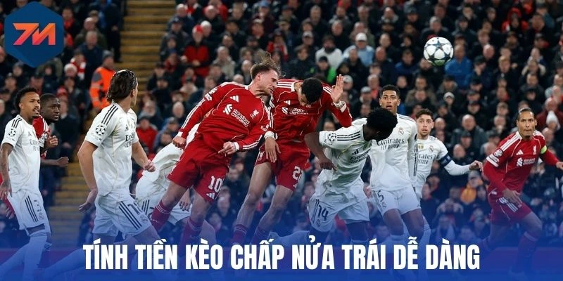 Tính tiền kèo chấp nửa trái dễ dàng