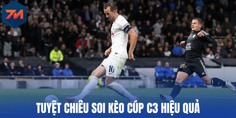 Tuyệt chiêu soi kèo Cúp C3 hiệu quả