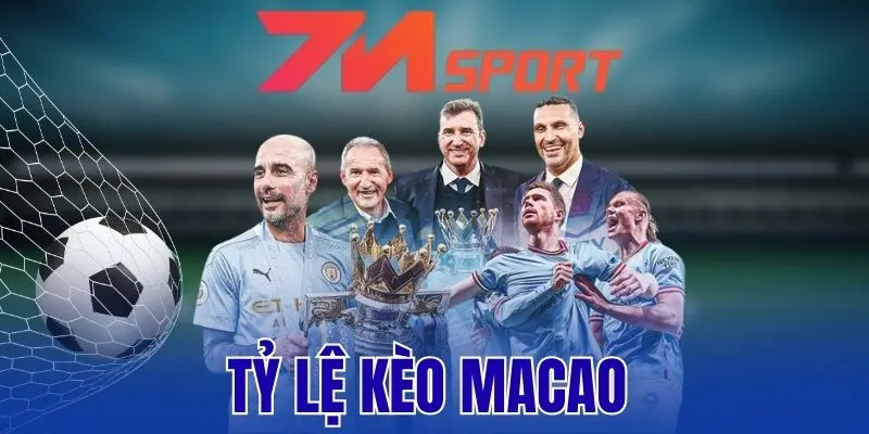 Tỷ Lệ Kèo Macao – Cách Chốt Kèo Ngon Thu Lợi Nhuận Lớn Chuẩn