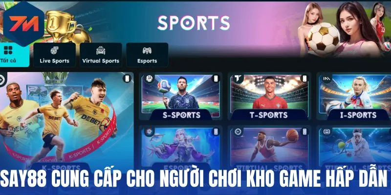 Say88 - Nhà Cái Thể Thao Xanh Chín, Kèo Hot Update Cực Nhanh 1 Say88 cung cấp cho người chơi kho game hấp dẫn
